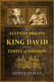 The Egyptian Origins of King David and the Temple of Solomon by Ahmed Osman, 9781591433019
