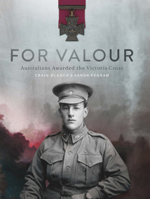 For Valour (Australians Awarded the Victoria Cross) by Craig Blanch, Aaron Pegram, 9781742235424
