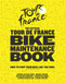 The Official Tour de France Bike Maintenance Book (How to Prep Your Bike Like the Pros) by Luke Edwardes-Evans, 9781629376929