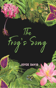 The Frog's Song by Joyce Davis, 9781947548145