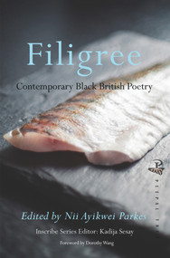 Filigree (Contemporary Black British Poetry) by Nii Ayikwei Parkes, Dorothy Wang, 9781845234263