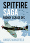 Spitfire Saga (Rodney Scrase DFC) by Angus Mansfield, 9780750989213