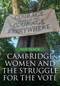 Cambridge Women and the Struggle for the Vote by Sue Slack, 9781445685496
