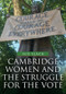 Cambridge Women and the Struggle for the Vote by Sue Slack, 9781445685496