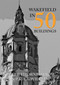 Wakefield in 50 Buildings by Peter Thornborrow, Paul Gwilliam, 9781445659060