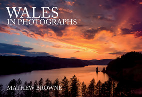 Wales in Photographs by Mathew Browne, 9781445683935