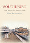 Southport The Postcard Collection by Hugh Hollinghurst, 9781445688206