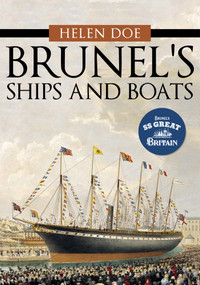 Brunel's Ships and Boats by Helen Doe, 9781445683645