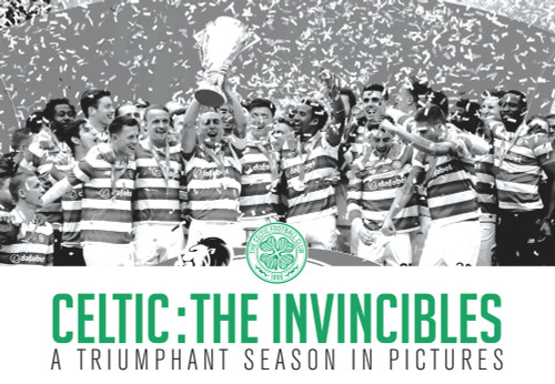 Celtic: The Invincibles (A Triumphant Season in Pictures) by Paul Cuddihy, 9781911287896