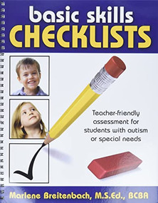 Basic Skills Checklists (Teacher-Friendly Assessment for Students with Autism or Special Needs) by Marlene Breitenbach, 9781932565751