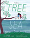 From Tree to Sea by Shelley Moore Thomas, Christopher Silas Neal, 9781481495318