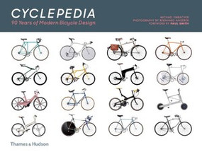 Cyclepedia (90 Years of Modern Bicycle Design) by Michael Embacher, Paul Smith, 9780500293973