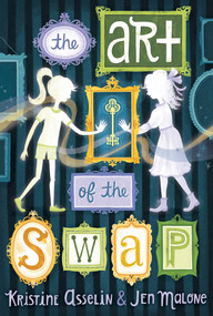 The Art of the Swap - 9781481478724 by Kristine Asselin, Jen Malone, 9781481478724