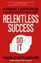 Relentless Success (7-Point System for Major League Achievement) by Todd Stottlemyre, Tony La Russa, 9781613398876