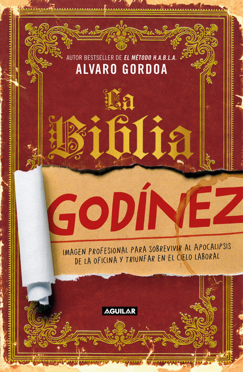 La biblia Godínez / The Desk Jockey's Bible (Spanish Edition) by Alvaro Gordoa, 9786073173827