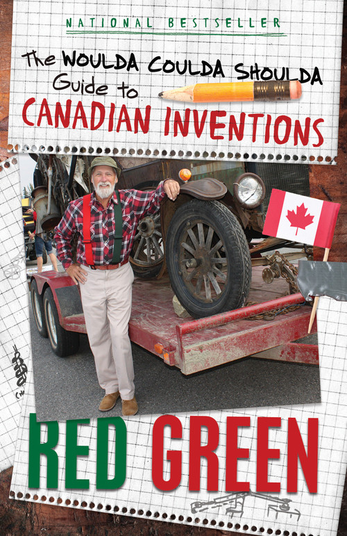 The Woulda Coulda Shoulda Guide to Canadian Inventions - 9780385687416 by Red Green, 9780385687416