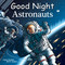 Good Night Astronauts by Adam Gamble, Mark Jasper, Harvey Stevenson, 9781602198401