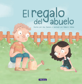El regalo del abuelo. Premio Boolino 2018/ Grandfather's Gift. Boolino 2018 Award (Spanish Edition) by Ana Zamora, 9788448851408