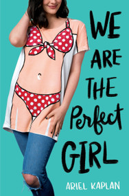 We Are the Perfect Girl - 9780525647119 by Ariel Kaplan, 9780525647119