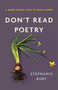 Don't Read Poetry (A Book About How to Read Poems) by Stephanie Burt, 9780465094509