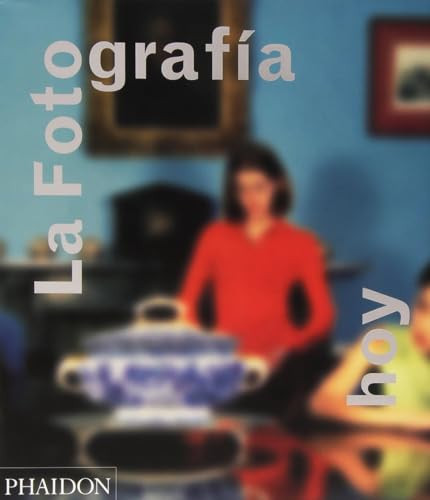 Fotografía Hoy (Photography Today) (Spanish Edition) by Mark Durden, 9780714870946