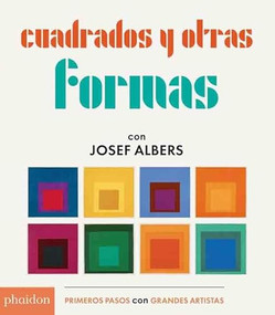 Cuadrados y Otras Formas con Josef Albers (Squares & Other Shapes with Josef Albers) (Spanish Edition) by Josef Albers, 9780714872995