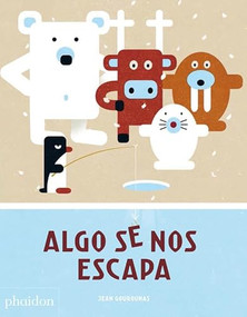 Algo Se Nos Escapa (Something's Fishy) (Spanish Edition) by Jean Gourounas, 9780714875521