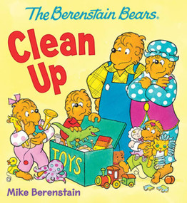 The Berenstain Bears Clean Up by Mike Berenstain, 9780824919535