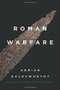 Roman Warfare by Adrian Goldsworthy, 9781541699236
