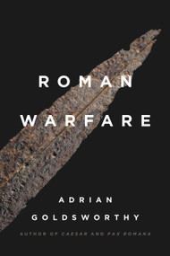 Roman Warfare by Adrian Goldsworthy, 9781541699236