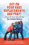 Get on Your Knee Replacements and Pray! (If You're Not Dead, You're Not Done) by Kris Kandel Schwambach, Karen Kandel Kizlin, Kathie Kandel Poe, Linda Kandel Mason, 9781546010197