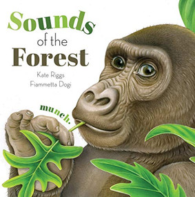 Sounds of the Forest by Kate Riggs, Fiammetta Dogi, 9781568463186