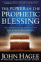 The Power of the Prophetic Blessing (An Astonishing Revelation for a New Generation) by John Hagee, 9781617953224