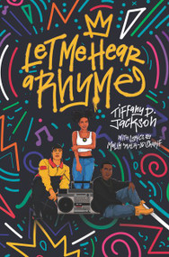 Let Me Hear a Rhyme by Tiffany D. Jackson, 9780062840325