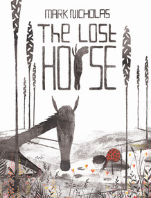 The Lost Horse by Mark Nicholas, 9781849765657