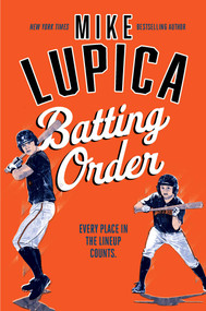 Batting Order by Mike Lupica, 9781534421554