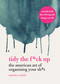 Tidy the F*ck Up (The American Art of Organizing Your Sh*t) by Messie Condo, 9781631585449