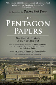 The Pentagon Papers (The Secret History of the Vietnam War) by Neil Sheehan, Hedrick Smith, James L. Greenfield, E. W. Kenworthy, Fox Butterfield, 9781631582929