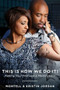 This Is How We Do It (Making Your Marriage A Masterpeace) by Montell Jordan, Kristin Jordan, 9781942306962