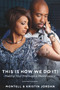 This Is How We Do It (Making Your Marriage A Masterpeace) by Montell Jordan, Kristin Jordan, 9781942306962