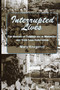 Interrupted Lives (The History of Tuberculosis in Minnesota and Glen Lake Sanitorium) by Mary Krugerud, 9781682010655