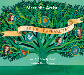 Meet the Artist: The Pre-Raphaelites (An Art Activity Book) by Helena Perez Garcia, 9781849765916