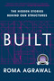 Built (The Hidden Stories Behind our Structures) - 9781635570236 by Roma Agrawal, 9781635570236
