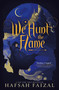 We Hunt the Flame by Hafsah Faizal, 9780374311544