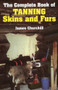 The Complete Book of Tanning Skins & Furs by James Churchill, 9780811717199