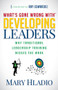 Developing Leaders (Why Traditional Leadership Training Misses the Mark) by Mary Hladio, Ray Edwards, 9781683502258