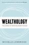 Wealthology (The Science of Smashing Money Blocks) by Michelle Lowbridge, 9781683502630