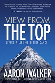 View From the Top (Living a Life of Significance) by Aaron Walker, 9781683502616