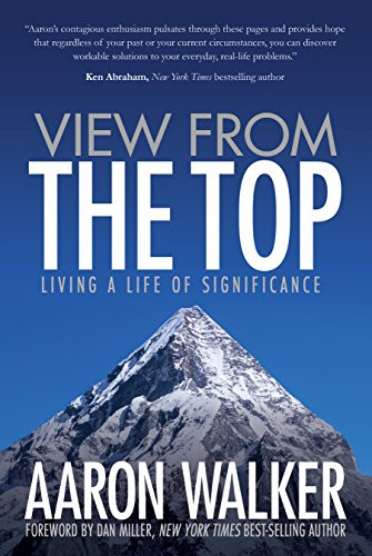 View From the Top (Living a Life of Significance) by Aaron Walker, 9781683502616
