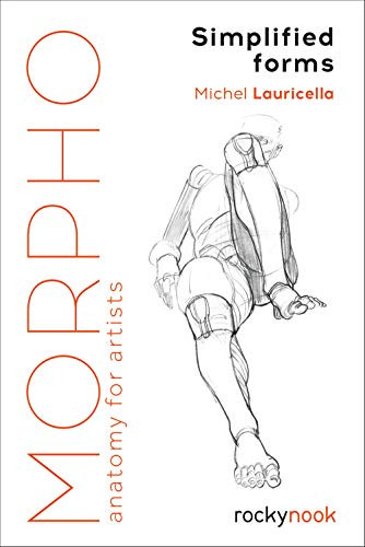Morpho: Simplified Forms (Anatomy for Artists) by Michel Lauricella, 9781681984483